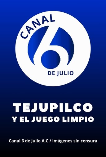 Tejupilco y el juego limpio Poster of Tejupilco y el juego limpio