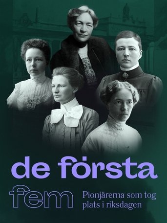 Första fem - pionjärerna som tog plats i riksdagen Poster of Första fem - pionjärerna som tog plats i riksdagen