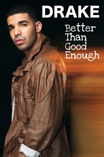 Drake: Better Than Good Enough Poster of Drake: Better Than Good Enough