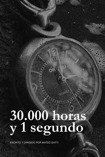 30.000 horas y 1 segundo Poster of 30.000 horas y 1 segundo