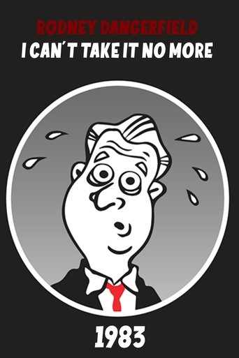 The Rodney Dangerfield Special: I Can't Take It No More Poster of The Rodney Dangerfield Special: I Can't Take It No More