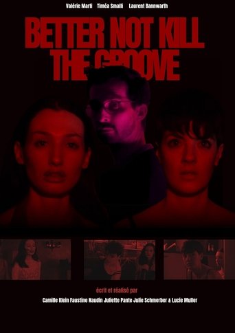 BETTER NOT KILL THE GROOVE Poster of BETTER NOT KILL THE GROOVE