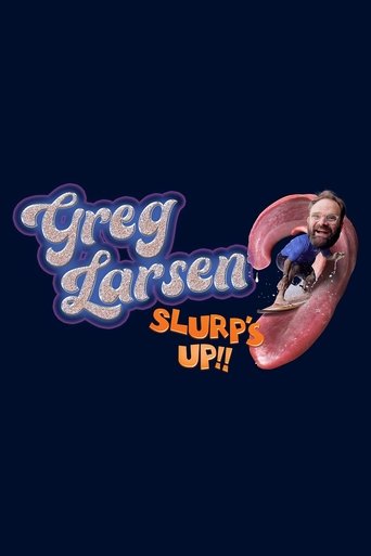 Greg Larsen: Slurp's Up! Poster of Greg Larsen: Slurp's Up!