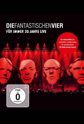Die Fantastischen Vier - Für immer 30 Jahre Live Poster of Die Fantastischen Vier - Für immer 30 Jahre Live
