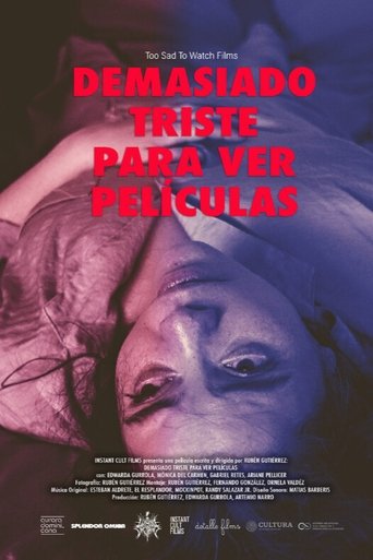 Demasiado Triste Para Ver Peliculas Poster of Demasiado Triste Para Ver Peliculas