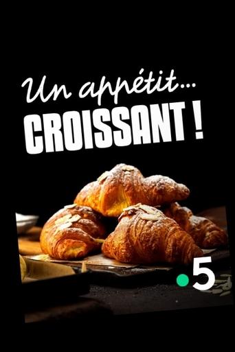 Un appétit...croissant! Poster of Un appétit...croissant!