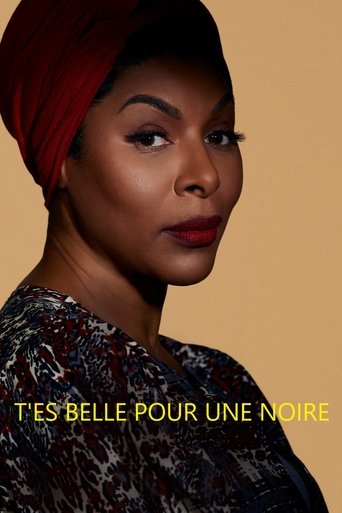 T'es belle pour une Noire Poster of T'es belle pour une Noire