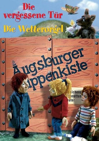 Augsburger Puppenkiste - Die vergessene Tür - Die Wetterorgel Poster of Augsburger Puppenkiste - Die vergessene Tür - Die Wetterorgel