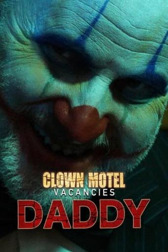 Clown Motel Vacancies 2: Daddy Poster of Clown Motel Vacancies 2: Daddy