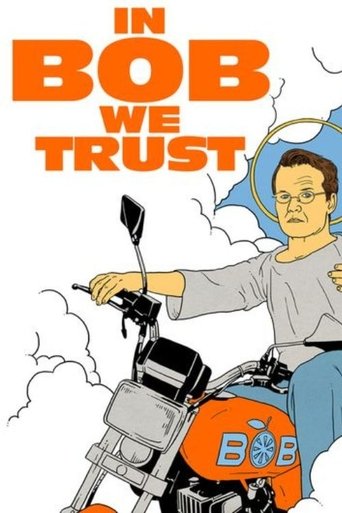 In Bob We Trust Poster of In Bob We Trust