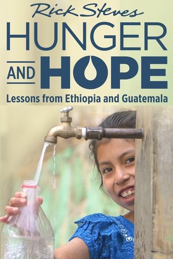 Rick Steves Hunger and Hope: Lessons from Ethiopia and Guatemala Poster of Rick Steves Hunger and Hope: Lessons from Ethiopia and Guatemala
