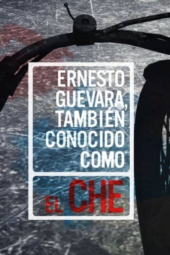Ernesto Guevara, also known as "Che" Poster of Ernesto Guevara, also known as "Che"