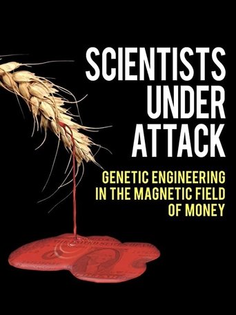 Scientists Under Attack: Genetic Engineering in the Magnetic Field of Money Poster of Scientists Under Attack: Genetic Engineering in the Magnetic Field of Money