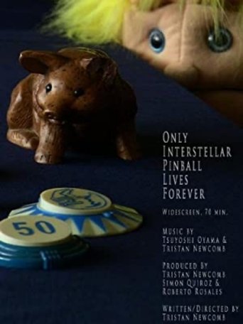 Only Interstellar Pinball Lives Forever Poster of Only Interstellar Pinball Lives Forever