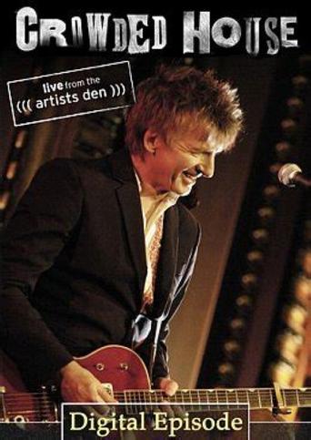 Crowded House: Live From The Artists Den Poster of Crowded House: Live From The Artists Den