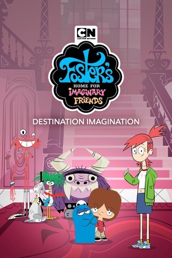 Foster's Home for Imaginary Friends: Destination Imagination Poster of Foster's Home for Imaginary Friends: Destination Imagination