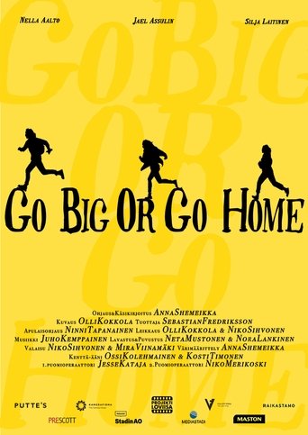 Go Big Or Go Home Poster of Go Big Or Go Home