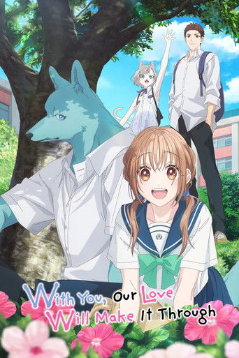 With You, Our Love Will Make It Through Poster of With You, Our Love Will Make It Through