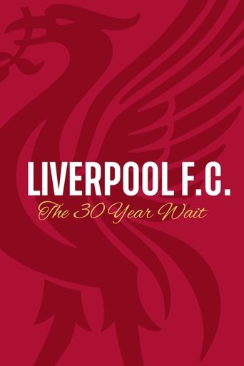 Liverpool FC: The 30 Year Wait Poster of Liverpool FC: The 30 Year Wait