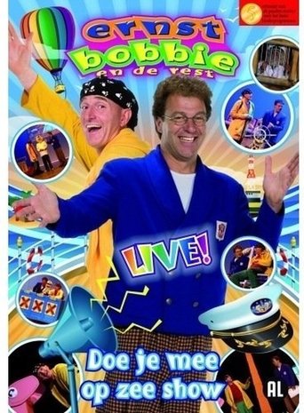Ernst Bobbie en de rest: Doe je mee op zee show Poster of Ernst Bobbie en de rest: Doe je mee op zee show