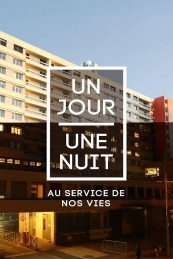 Un jour une nuit au service de nos vies Poster of Un jour une nuit au service de nos vies