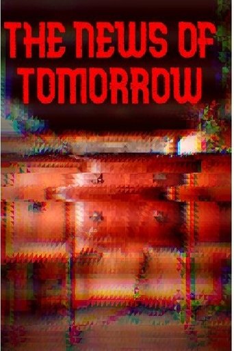 The News of Tomorrow Poster of The News of Tomorrow