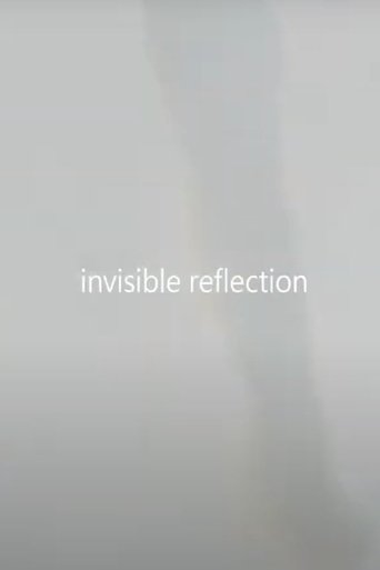 invisible reflection Poster of invisible reflection