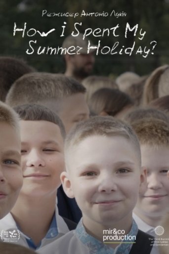 How I Spent My Summer Holidays Poster of How I Spent My Summer Holidays