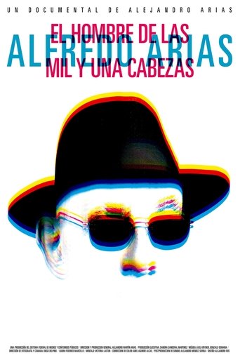 Alfredo Arias, the man of a thousand and one heads Poster of Alfredo Arias, the man of a thousand and one heads