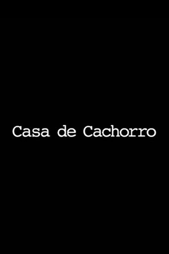 Casa de Cachorro Poster of Casa de Cachorro