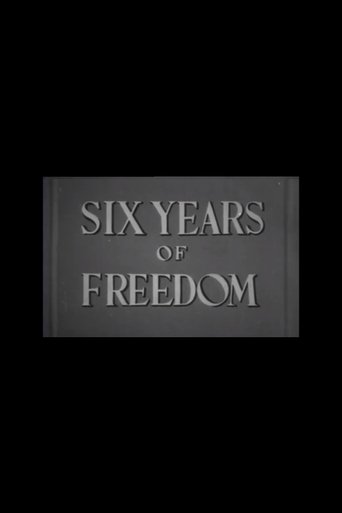 Six Years of Freedom Poster of Six Years of Freedom