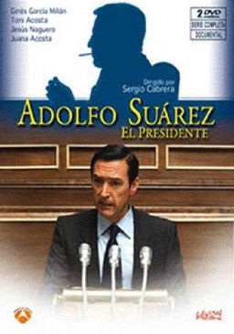 Adolfo Suarez, El Presidente Poster of Adolfo Suarez, El Presidente