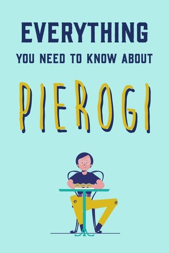 Everything You Need to Know About Pierogi Poster of Everything You Need to Know About Pierogi