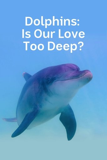 Dolphins: Is Our Love Too Deep? Poster of Dolphins: Is Our Love Too Deep?