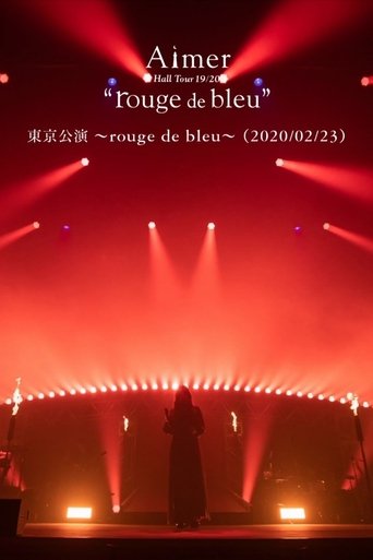 Aimer Hall Tour 19/20 “rouge de bleu” 東京公演 ~rouge de bleu~ Poster of Aimer Hall Tour 19/20 “rouge de bleu” 東京公演 ~rouge de bleu~