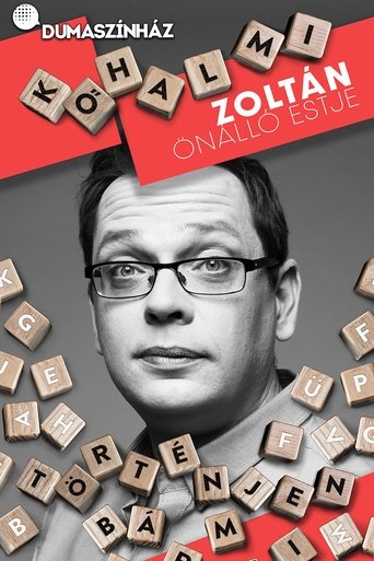 Kőhalmi Zoltán: Történjen bármi Poster of Kőhalmi Zoltán: Történjen bármi