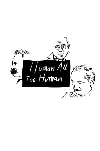 Human, All Too Human Poster of Human, All Too Human