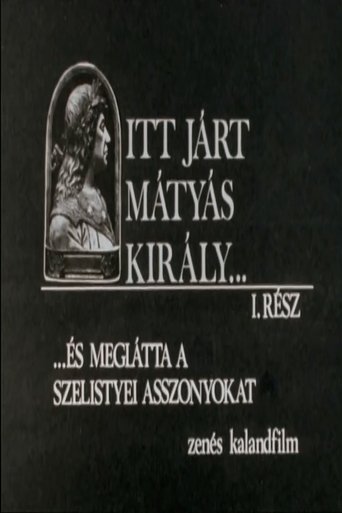 Itt járt Mátyás király Poster of Itt járt Mátyás király