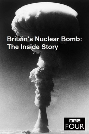 Britain's Nuclear Bomb - The Inside Story Poster of Britain's Nuclear Bomb - The Inside Story