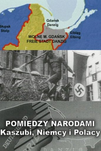 Pomiędzy Narodami – Kaszubi, Niemcy i Polacy Poster of Pomiędzy Narodami – Kaszubi, Niemcy i Polacy