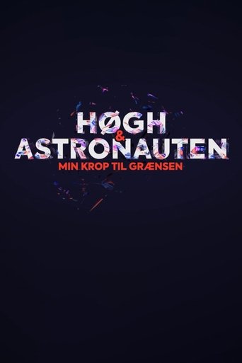 Høgh og astronauten - min krop til grænsen Poster of Høgh og astronauten - min krop til grænsen