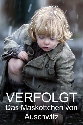 Verfolgt - Das Maskottchen von Auschwitz Poster of Verfolgt - Das Maskottchen von Auschwitz
