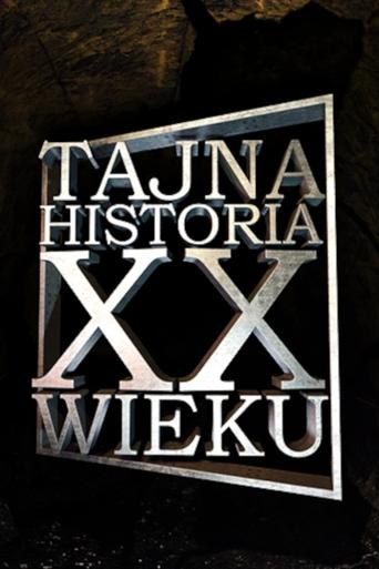 Tajna historia XX wieku Poster of Tajna historia XX wieku