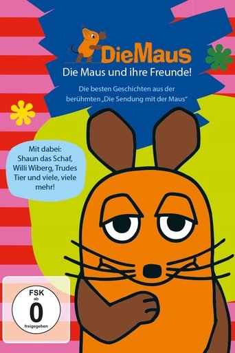 Die Sendung mit der Maus - Die Maus und ihre Freunde Poster of Die Sendung mit der Maus - Die Maus und ihre Freunde