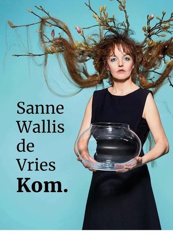 Sanne Wallis de Vries: Kom Poster of Sanne Wallis de Vries: Kom