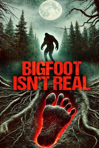 Bigfoot Isn't Real Poster of Bigfoot Isn't Real