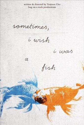 Sometimes, i wish i was a fish Poster of Sometimes, i wish i was a fish