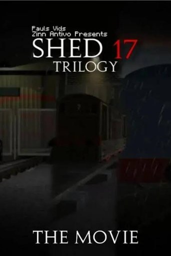 Shed 17: Trilogy The Movie Poster of Shed 17: Trilogy The Movie