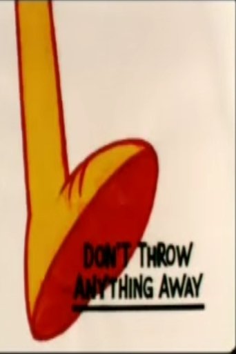 Don't Throw Anything Away Poster of Don't Throw Anything Away