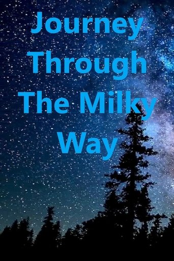 Journey Through the Milky Way. Poster of Journey Through the Milky Way.